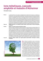 Ions métalliques, cascade amyloïde et maladie d’Alzheimer