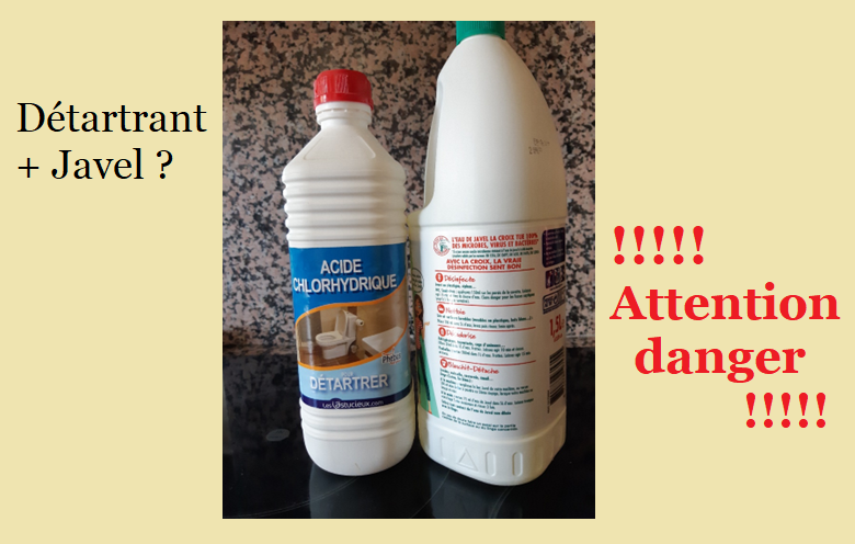Pourquoi ne pas mélanger de l’eau de Javel et du détartrant ?